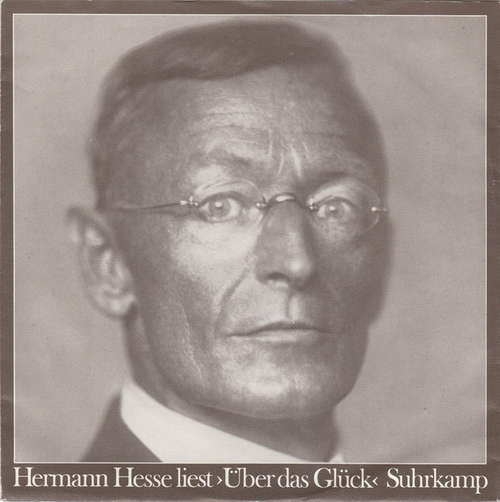 Cover Hermann Hesse - Hermann Hesse Liest >Über Das Glück< (7, Mono) Schallplatten Ankauf