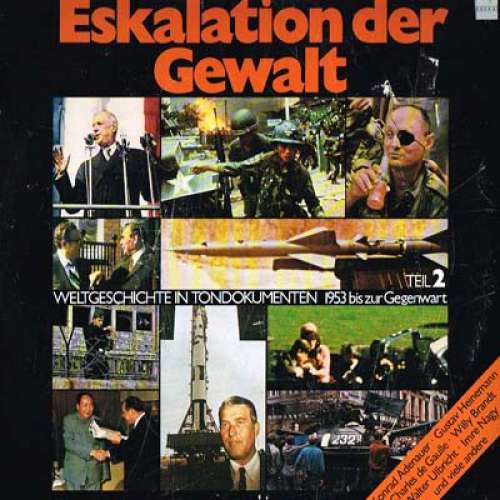 Cover No Artist - Eskalation Der Gewalt - Weltgeschichte In Tondokumenten Teil 2 (LP, Mono) Schallplatten Ankauf