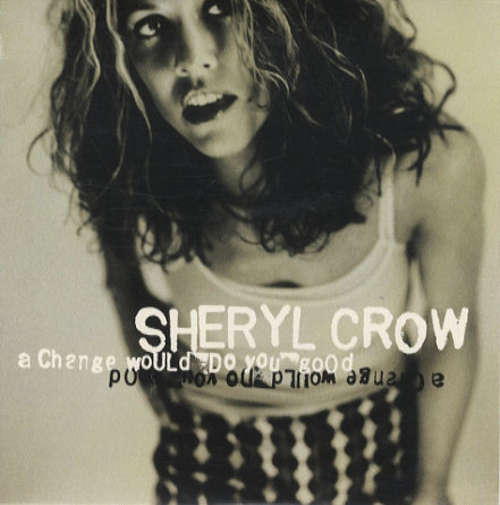 Cover Sheryl Crow - A Change Would Do You Good (CD, Single, Promo) Schallplatten Ankauf