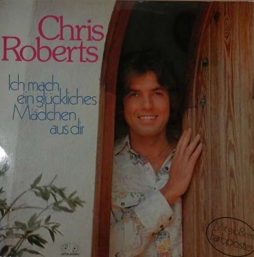 Cover Chris Roberts - Ich Mach Ein Glückliches Mädchen Aus Dir (LP) Schallplatten Ankauf