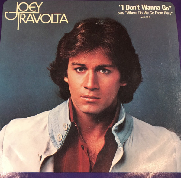Cover Joey Travolta - I Don't Wanna Go / Where Do We Go From Here (7, Styrene, Ter) Schallplatten Ankauf