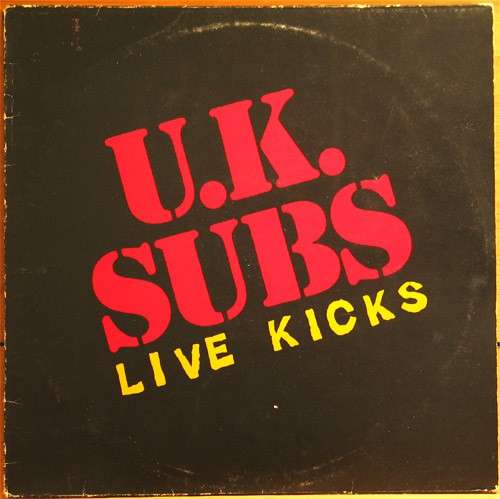 Cover U.K. Subs* - Live Kicks (12, MiniAlbum) Schallplatten Ankauf