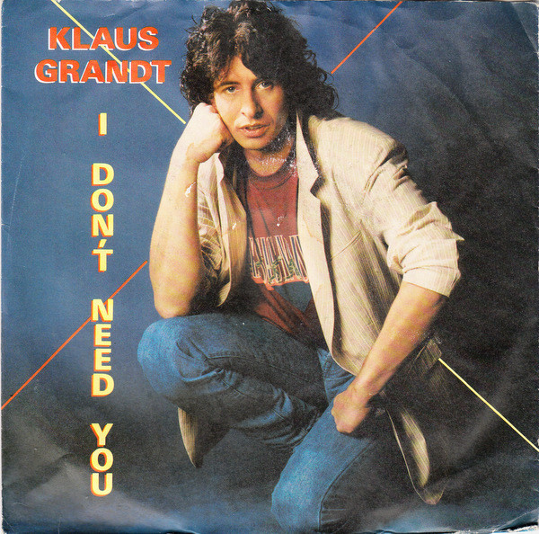 Cover Klaus Grandt - I Don't Need You (7, Single) Schallplatten Ankauf