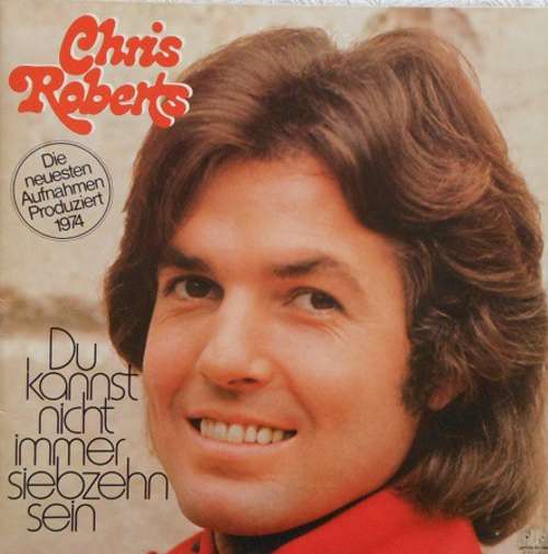 Cover Chris Roberts - Du Kannst Nicht Immer Siebzehn Sein (LP, Album) Schallplatten Ankauf