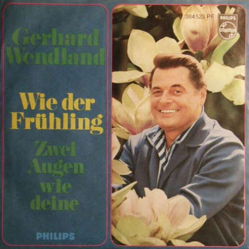 Cover Gerhard Wendland - Wie Der Frühling (7, Single) Schallplatten Ankauf