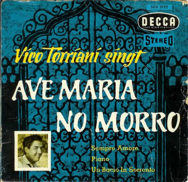 Cover Vico Torriani - Vico Torriani Singt Ave Maria No Morro (7, EP) Schallplatten Ankauf