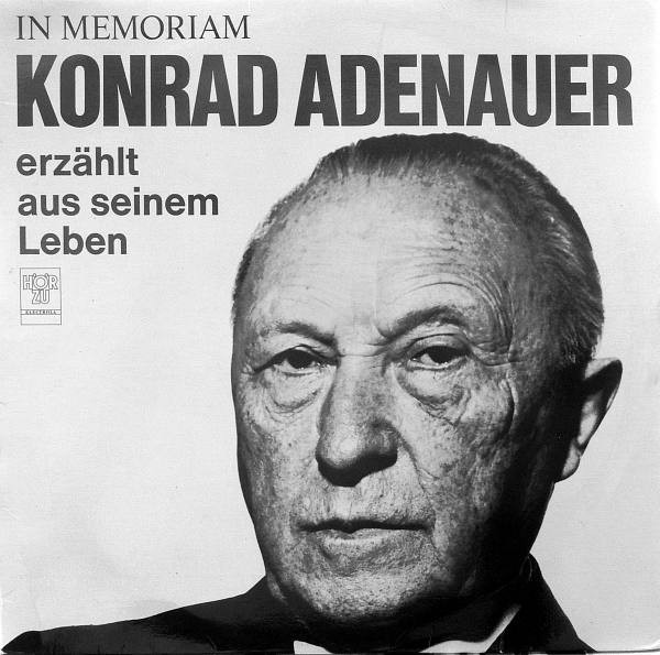 Cover Konrad Adenauer - In Memoriam Konrad Adenauer Erzählt Aus Seinem Leben (LP, Album) Schallplatten Ankauf