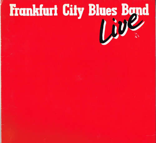 Cover Frankfurt City Blues Band - Live (LP, Album) Schallplatten Ankauf