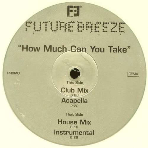 Cover Future Breeze - How Much Can You Take (12, Promo, Whi) Schallplatten Ankauf