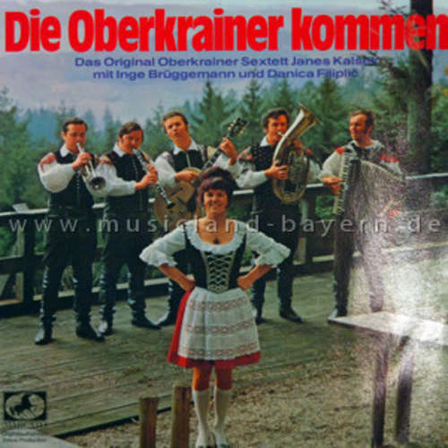 Cover Janes Kalšek Und Sein Oberkrainer Sextett, Inge Brüggemann, Danica Filiplič - Die Oberkrainer Kommen (LP) Schallplatten Ankauf