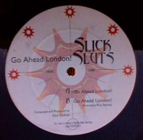 Cover Slick Sluts - Go Ahead London! (12) Schallplatten Ankauf