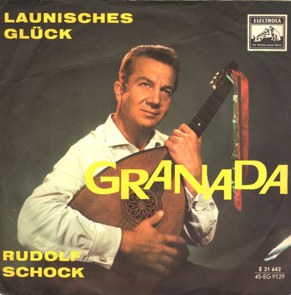 Cover Rudolf Schock - Granada / Launisches Glück (7, Single, Mono) Schallplatten Ankauf