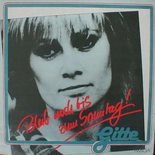 Cover Gitte* - Bleib Noch Bis Zum Sonntag! (LP, Album) Schallplatten Ankauf