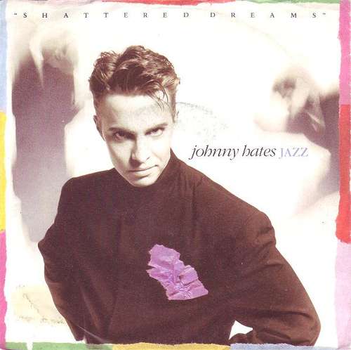 Cover Johnny Hates Jazz - Shattered Dreams (7, Single) Schallplatten Ankauf