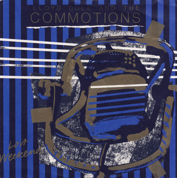 Cover Lloyd Cole And The Commotions* - Lost Weekend (7, Single) Schallplatten Ankauf