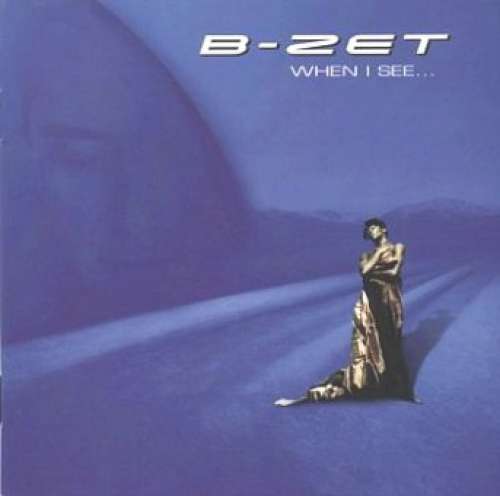 Cover B-Zet - When I See... (CD, Album, Mixed, RE, Thi) Schallplatten Ankauf