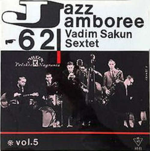 Cover Vadim Sakun Sextet* - Jazz Jamboree 62 Vol. 5 (7, EP, Mono, Exp) Schallplatten Ankauf