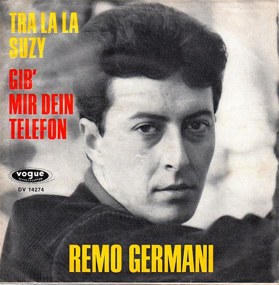 Bild Remo Germani Und Seine Rangers* - Tra La La Suzy / Gib Mir Dein Telefon (7, Single) Schallplatten Ankauf