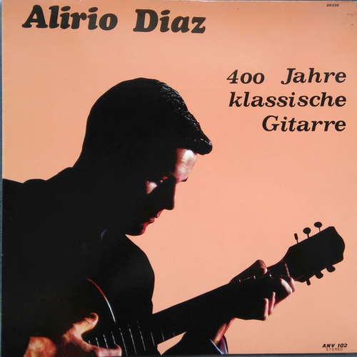 Cover Alirio Diaz* - 400 Years Of The Classical Guitar (LP, Album) Schallplatten Ankauf