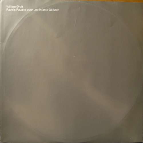 Cover William Ørbit* - Ravel's Pavane Pour Une Infante Défunte (12, Promo) Schallplatten Ankauf