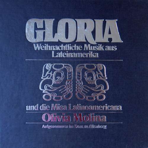Cover Olivia Molina - Gloria - Weihnachtliche Musik Aus Lateinamerika Und Die Misa Latinoamerica (2xLP + Box) Schallplatten Ankauf