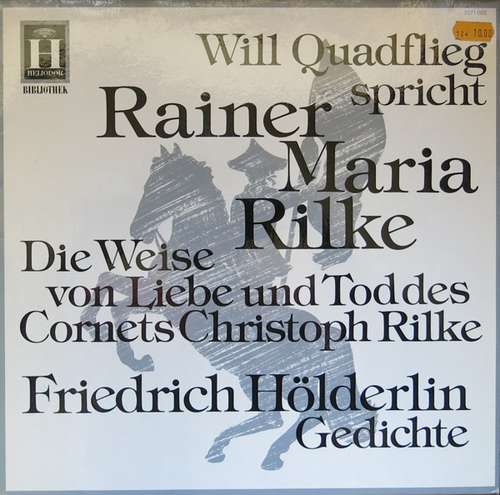Cover Will Quadflieg Spricht Rainer Maria Rilke / Friedrich Hölderlin - Die Weise Von Liebe Und Tod Des Cornets Christopher Rilke / Gedichte (LP) Schallplatten Ankauf