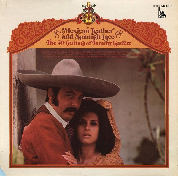 Cover The 50 Guitars Of Tommy Garrett - Mexican Leather And Spanish Lace (LP, Gat) Schallplatten Ankauf