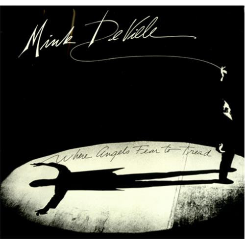 Cover Mink DeVille - Where Angels Fear To Tread (LP, Album, Club) Schallplatten Ankauf
