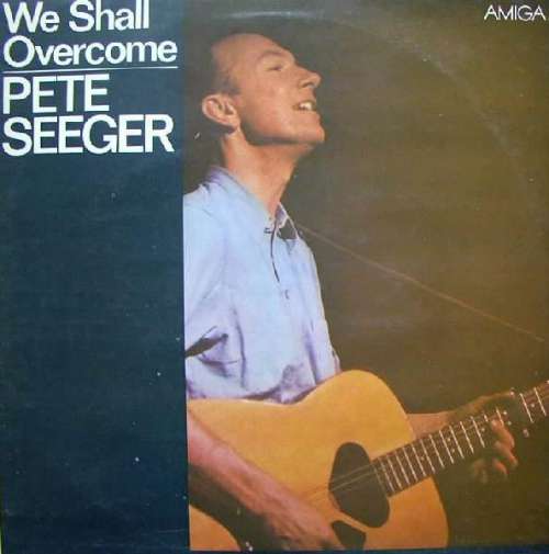 Cover Pete Seeger - We Shall Overcome (LP, Album) Schallplatten Ankauf