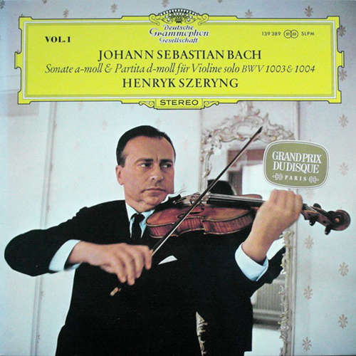 Cover Johann Sebastian Bach - Henryk Szeryng - Sonate A-moll & Partita D-moll Für Violine Solo BWV 1003 & 1004 (LP) Schallplatten Ankauf