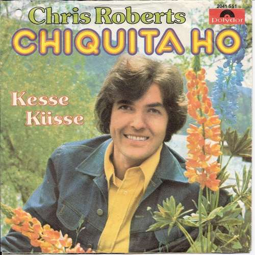 Cover Chris Roberts - Chiquita Ho (7, Single) Schallplatten Ankauf