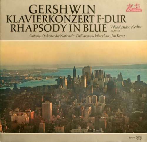 Cover George Gershwin, Wladyslaw Kedra*, Sinfonie-Orchester Der Nationalen Philharmonie Warschau*, Jan Krenz - Klavierkonzert F-Dur / Rhapsody In Blue (LP) Schallplatten Ankauf