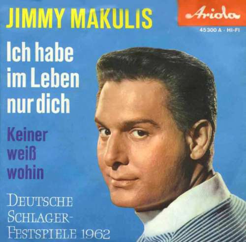 Bild Jimmy Makulis - Ich Habe Im Leben Nur Dich (7, Single, Mono) Schallplatten Ankauf