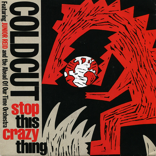 Cover Coldcut Featuring Junior Reid And The Ahead Of Our Time Orchestra - Stop This Crazy Thing (7, Single) Schallplatten Ankauf