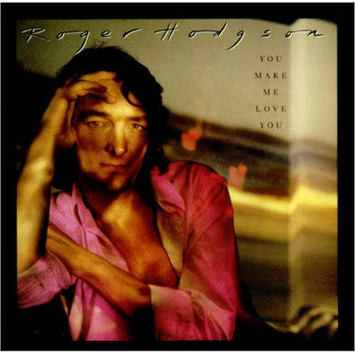 Bild Roger Hodgson - You Make Me Love You  (7) Schallplatten Ankauf