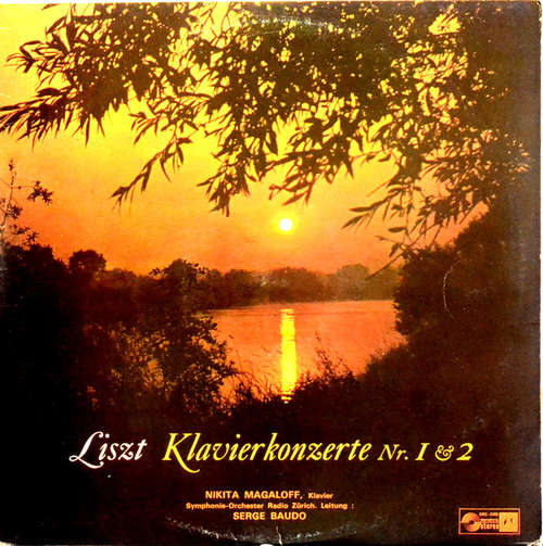 Cover Liszt*, Nikita Magaloff, Symphonie-Orchester Radio Zürich* · Serge Baudo - Klavierkonzerte Nr. 1 & 2 (LP) Schallplatten Ankauf
