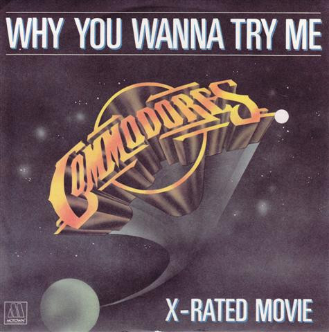 Cover Commodores - Why You Wanna Try Me (7, Single) Schallplatten Ankauf