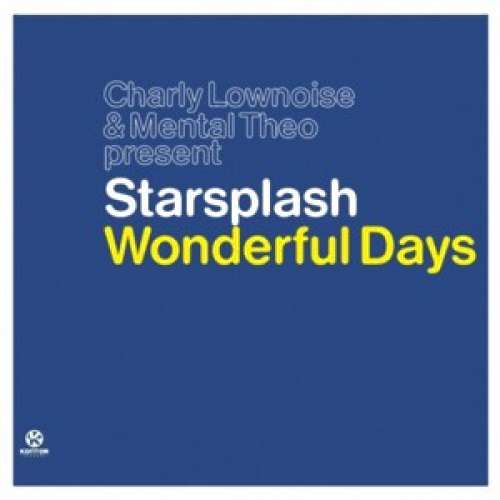 Cover Charly Lownoise & Mental Theo Present Starsplash - Wonderful Days (12) Schallplatten Ankauf