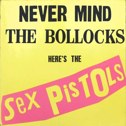 Cover Sex Pistols - Never Mind The Bollocks Here's The Sex Pistols (LP, Album, RP) Schallplatten Ankauf