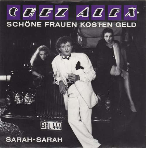 Cover Chez Alex - Schöne Frauen Kosten Geld (7, Single) Schallplatten Ankauf