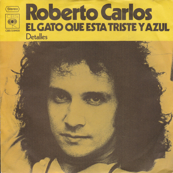 Cover Roberto Carlos - El Gato Que Esta Triste Y Azul (7) Schallplatten Ankauf