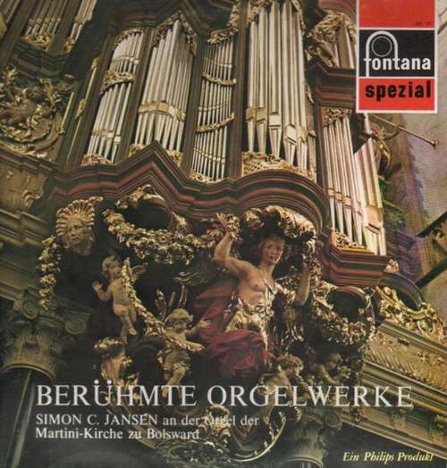 Cover Simon C. Jansen - Berühmte Orgelwerke: Simon C. Jansen An Der Orgel Der Martini-Kirche Zu Bolsward (LP, Mono) Schallplatten Ankauf