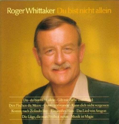 Cover Roger Whittaker - Du Bist Nicht Allein (CD, Album) Schallplatten Ankauf