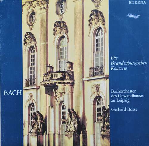 Cover Bach* - Bachorchester des Gewandhauses zu Leipzig, Gerhard Bosse - Die Brandenburgischen Konzerte (2xLP, RE) Schallplatten Ankauf