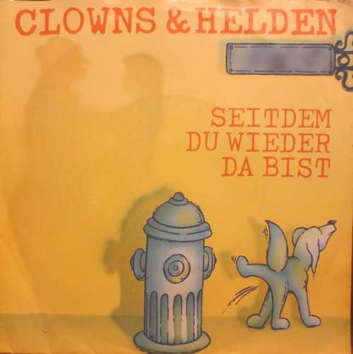 Cover Clowns & Helden - Seitdem Du Wieder Da Bist (7, Single) Schallplatten Ankauf