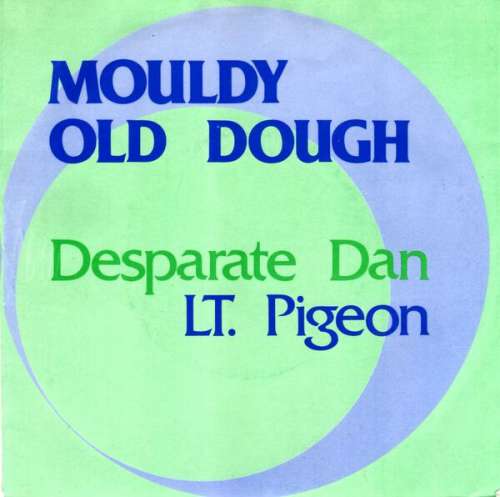 Cover Lieutenant Pigeon - Mouldy Old Dough / Desperate Dan (7, RE) Schallplatten Ankauf