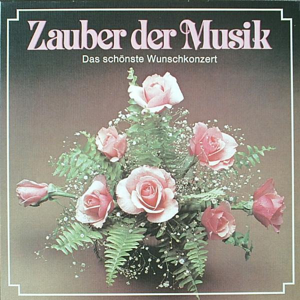 Cover Various - Zauber Der Musik (Das Schönste Wunschkonzert) (4xLP, Comp + Box) Schallplatten Ankauf