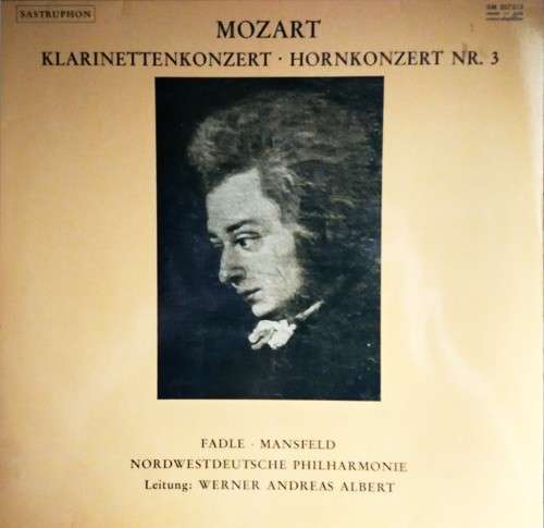 Cover Wolfgang Amadeus Mozart, Fadle*, Mansfeld*, Nordwestdeutsche Philharmonie, Werner Andreas Albert - Kv 622 Klarinettekonzert A Dur / Kv 447 Hornkonzert Nr. 3  (LP) Schallplatten Ankauf
