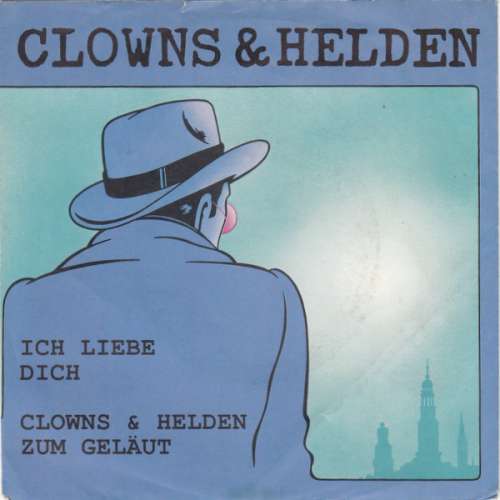 Cover Clowns & Helden - Ich Liebe Dich (7, Single) Schallplatten Ankauf