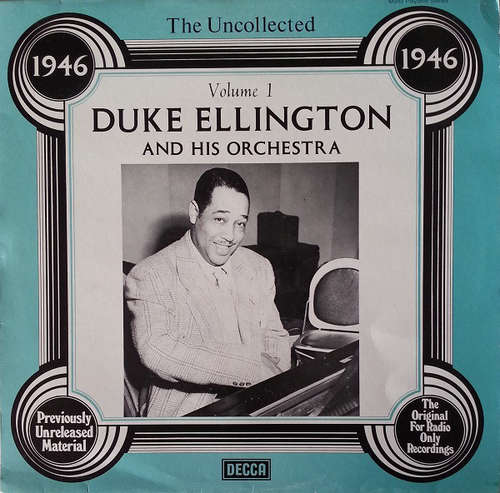 Cover Duke Ellington And His Orchestra - The Uncollected Duke Ellington And His Orchestra Volume 1 - 1946 (LP, Album) Schallplatten Ankauf